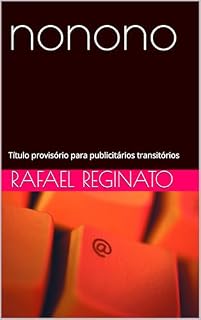 Livro nonono: Título provisório para publicitários transitórios