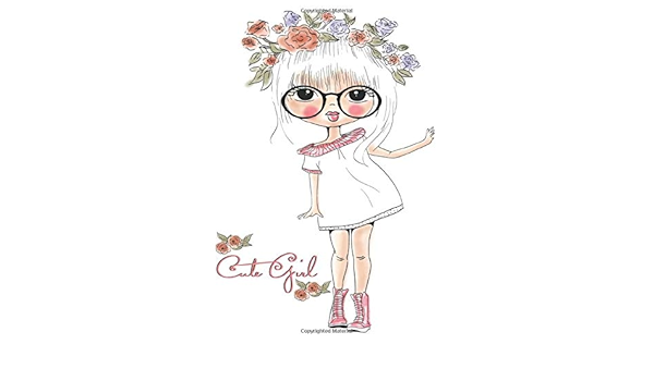 Cute Girl Quote Cover Kids Large Ruled Notebook Lined Exercise Journal With 150 Pages To Write Draw Sketch For Boys Girls Teens And Student Children S Collections Journals Notebook Ultimate Amazon Com