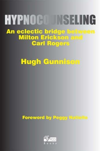 Hypnocounseling: An Eclectic Bridge Between Milton Erickson and Carl Rogers: x