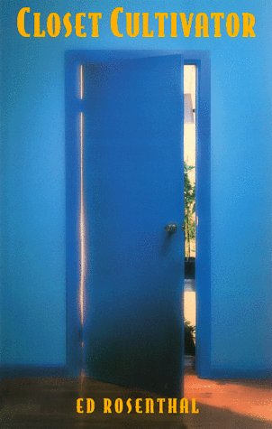 Closet Cultivator: Indoor Marijuana Cultivation Made Easy by Ed Rosenthal