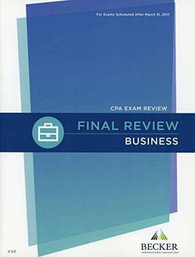 Becker CPA Exam Review: Final Review Business V. 3.0
