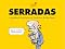 Livro Serradas: A gestão de José Serra na Prefeitura de São Paulo (Coleção Humor Paulistano Livro 5)