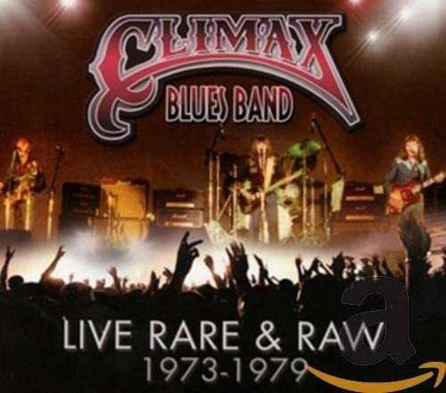 Live, Rare & Raw: 1973-1979 Climax Blues Band Audio