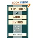 Economics and World History: Myths and Paradoxes