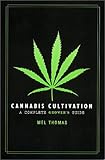 Cannabis Cultivation: A Complete Growers Guide by 