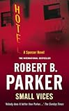 Front cover for the book Small Vices by Robert B. Parker