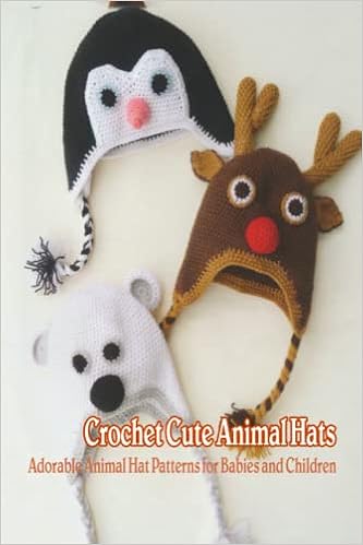 Crochet Cute Animal Hats: Adorable 