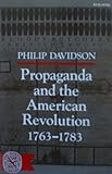 Propaganda and the American Revolution, Davidson, Philip, 0393007030