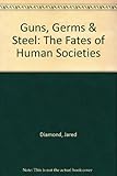 Guns, Germs & Steel: The Fates of Human Societies cover