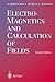 Electromagnetics and Calculation of Fields
