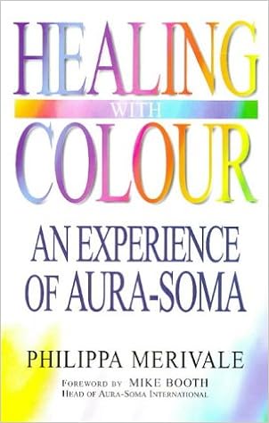 Healing With Colour Experience Of Aura Soma Philippa - 