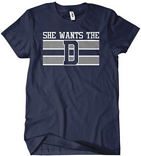 She Wants the D Mens T-Shirt Tee Dallas Romo Football Cowboys Funny America's Team