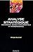Analyse stratégique: Mouvements, signaux concurrentiels et interdépendance (French Edition) by 