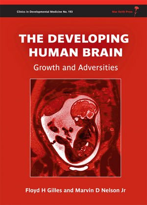 The Developing Human Brain - Growth and Adversities