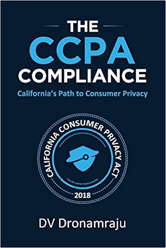 The Ccpa Compliance California S Path To Consumer Privacy Dronamraju Dv Subramanyam 9781706514558 Amazon Com Books
