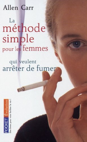 La  méthode simple pour les femmes qui veulent arrêter de fumer