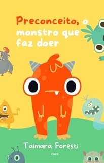 Livro Preconceito, o monstro que faz doer
