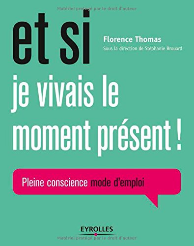 Et si je vivais le moment présent !