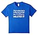 Hillary Clinton Deleted My T-Shirt Funny Political Shirt