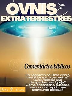 Livro OVNIS e EXTRATERRESTRES: Como entender esses mistérios a luz da Bíblia