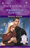 Protective Custody (The Colby Agency: A Walk Down the Aisle, Book 3) (Harlequin Intrigue Series #610)