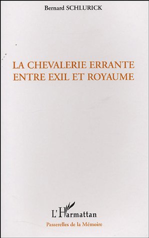 La  chevalerie errante entre exil et royaume