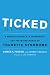 Ticked: A Medical Miracle, a Friendship, and the Weird World of Tourette Syndrome by James A. Fussell, Jeffrey P. Matovic