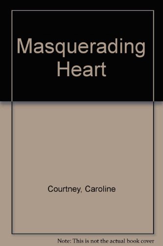 The Masquerading Heart