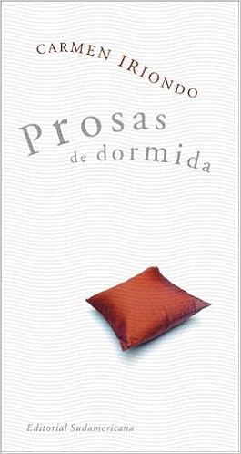 Prosas De Dormida Sleppy Prose Spanish Edition Carmen - 
