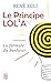 Le principe LOL²A : Ou La perfection du monde by