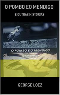 Livro O pombo eo mendigo: e outras histórias