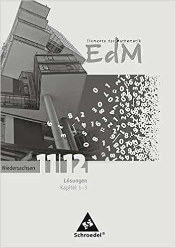 Elemente Der Mathematik Sii Ausgabe 2009 Fur Niedersachsen Losungen 11 12 Teil 1 Kapitel 1 3 Analysis Teil 1 Kapitel 1 3 Analysis Ausgabe 2009 Amazon De Bucher