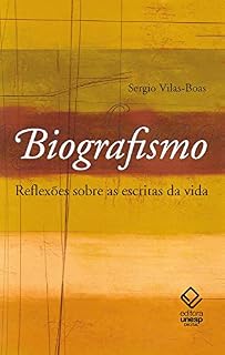 Livro Biografismo: reflexões sobre as escritas da vida