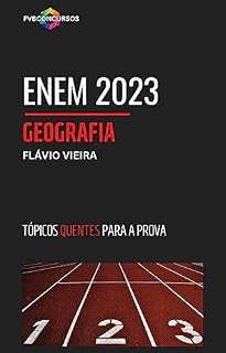 ENEM GEOGRAFIA: TÓPICOS QUENTES: Perguntas e Respostas Comentadas (ENEM: TÓPICOS QUENTES PARA A PROVA)