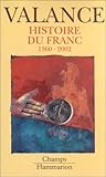Histoire du Franc : 1360-2002 by 