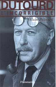 Book's Cover of Dutourd, l'incorrigible