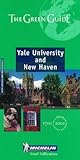 Michelin Green Guide Yale University and New Haven (Michelin Green Guide) by 