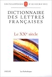 Dictionnaire Des Lettres Francaises 20eme S. (Ldp Encycloped.) (French Edition) by 