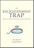 The Enlightenment Trap: Obsession, Madness and Death on Diamond Mountain