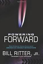 Powering Forward: What Everyone Should Know About America's Energy Revolution