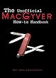 The Unofficial MacGyver How-To Handbook: Revised 2nd Edition