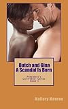 Dutch and Gina: A Scandal Is Born (Volume 3)