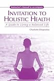 Invitation to Holistic Health, Eliopoulos, Charlotte, 0763747424