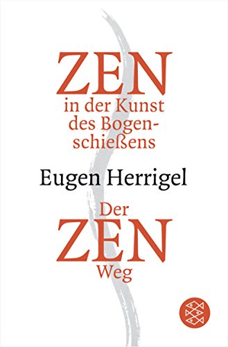 Zen in der Kunst des Bogenschießens / Der Zen-Weg