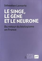 Le  singe, le gène et le neurone