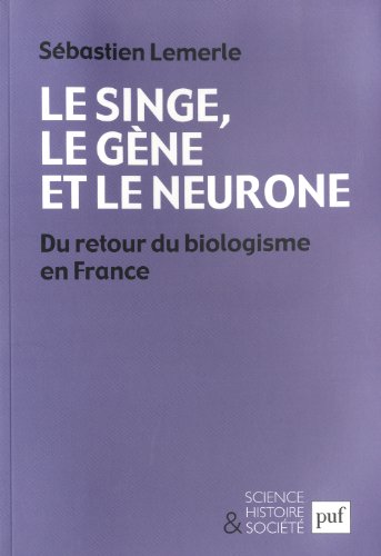 Le  singe, le gène et le neurone