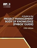 A Guide to the Project Management Body of Knowledge: PMBOK Guide