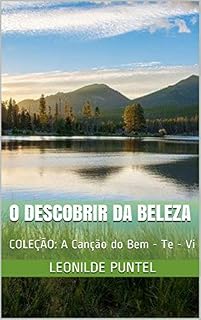 Livro O DESCOBRIR DA BELEZA: COLEÇÃO: A Canção do Bem - Te - Vi