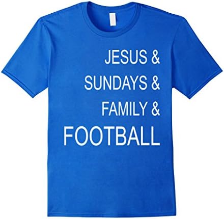 Mens Jesus &amp; Sundays &amp; Family &amp; Football T Shirt Medium Royal Blue