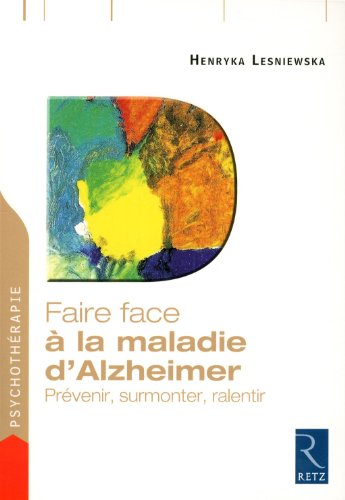 Faire face à la maladie d'Alzheimer